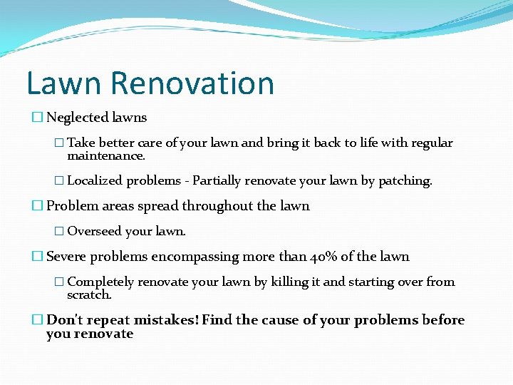 Lawn Renovation � Neglected lawns � Take better care of your lawn and bring