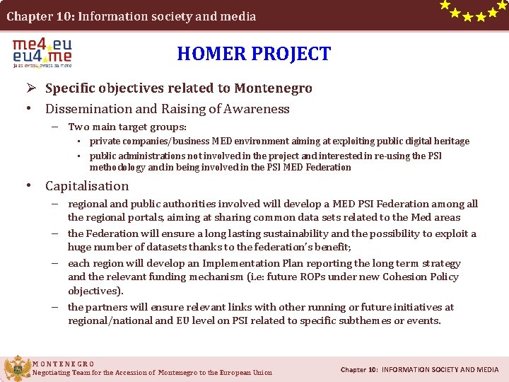 Chapter 10: Information society and media HOMER PROJECT Ø Specific objectives related to Montenegro