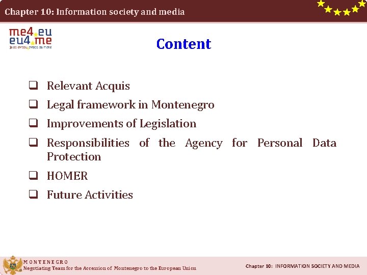 Chapter 10: Information society and media Content q Relevant Acquis q Legal framework in