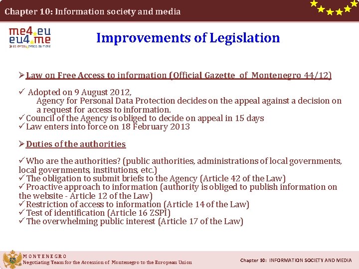 Chapter 10: Information society and media Improvements of Legislation ØLaw on Free Access to