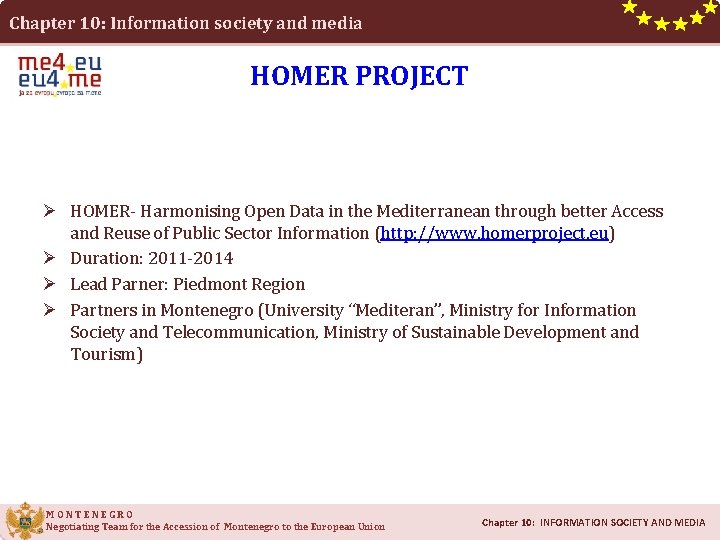 Chapter 10: Information society and media HOMER PROJECT Ø HOMER- Harmonising Open Data in