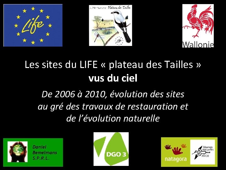 Les sites du LIFE « plateau des Tailles » vus du ciel De 2006