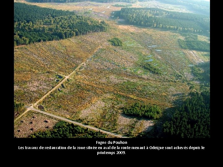 Fagne du Pouhon Les travaux de restauration de la zone située en aval de