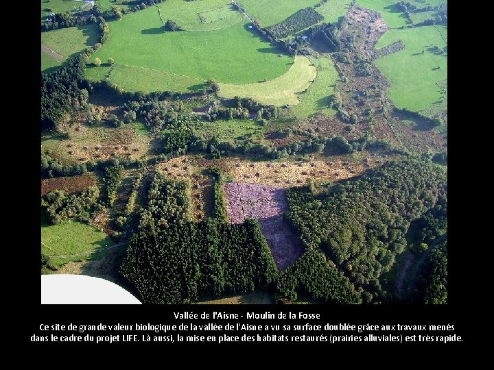 Vallée de l'Aisne - Moulin de la Fosse Ce site de grande valeur biologique