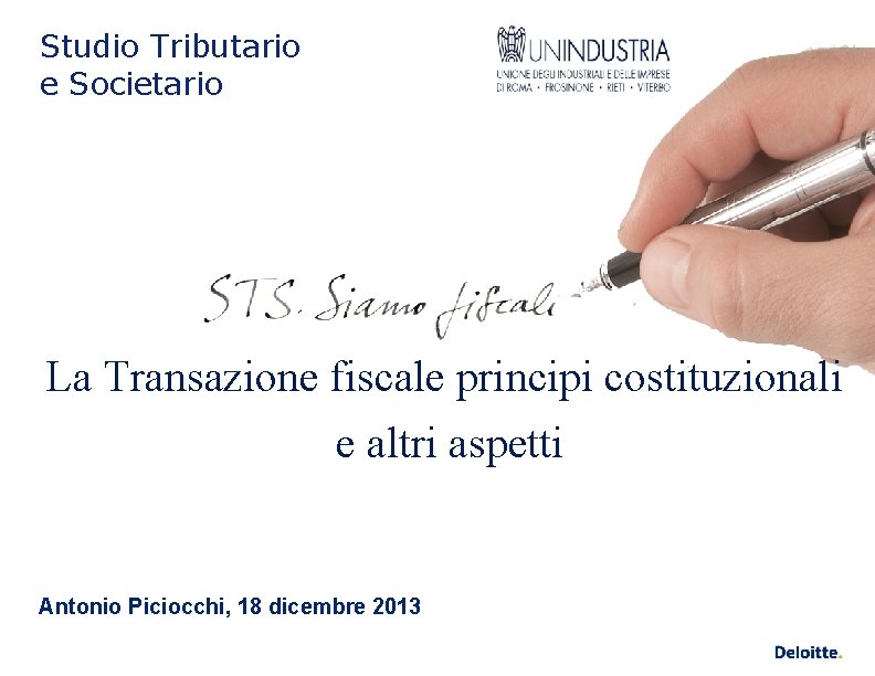 Studio Tributario e Societario La Transazione fiscale principi costituzionali e altri aspetti Antonio Piciocchi,
