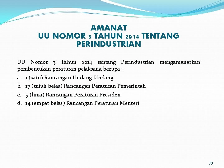 AMANAT UU NOMOR 3 TAHUN 2014 TENTANG PERINDUSTRIAN UU Nomor 3 Tahun 2014 tentang