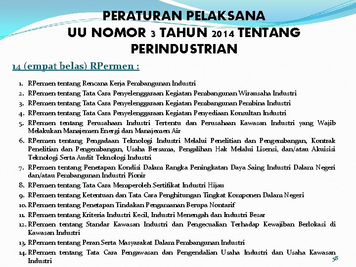 PERATURAN PELAKSANA UU NOMOR 3 TAHUN 2014 TENTANG PERINDUSTRIAN 14 (empat belas) RPermen :