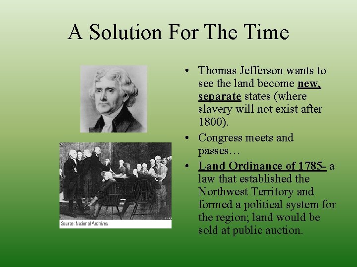 A Solution For The Time • Thomas Jefferson wants to see the land become