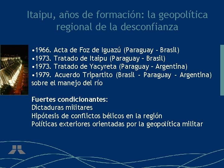 Itaipu, años de formación: la geopolítica regional de la desconfianza • 1966. Acta de