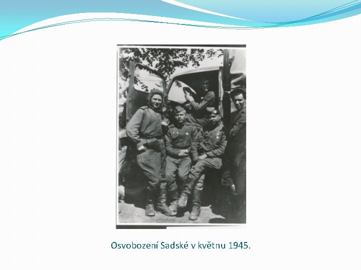 Osvobození Sadské v květnu 1945. 