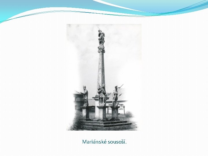 Mariánské sousoší. 