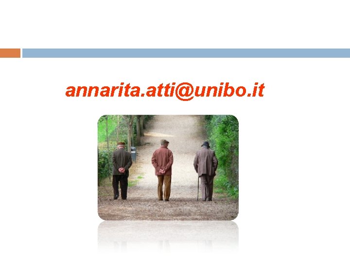 annarita. atti@unibo. it annarita. atti@unibo. it