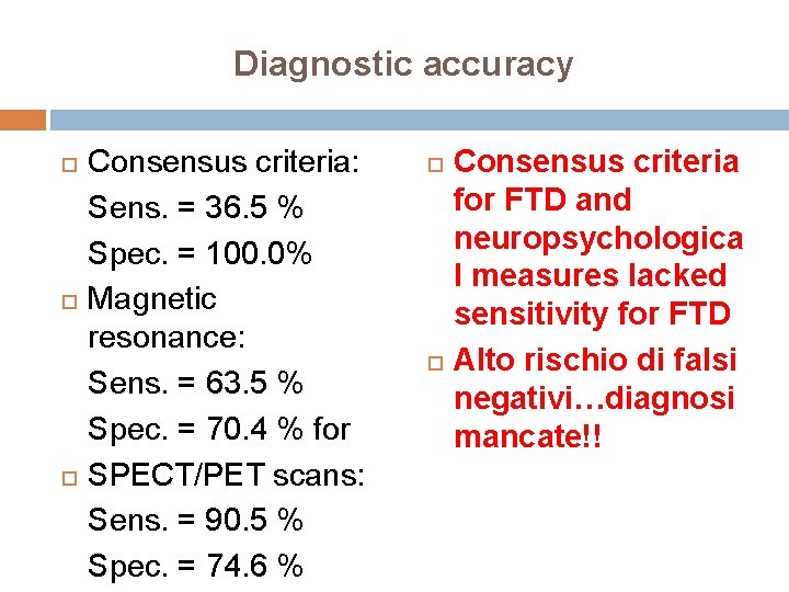 Diagnostic accuracy Consensus criteria: Sens. = 36. 5 % Spec. = 100. 0% Magnetic Diagnostic accuracy Consensus criteria: Sens. = 36. 5 % Spec. = 100. 0% Magnetic
