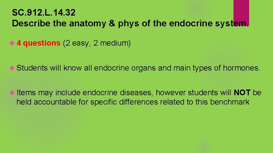SC. 912. L. 14. 32 Describe the anatomy & phys of the endocrine system.