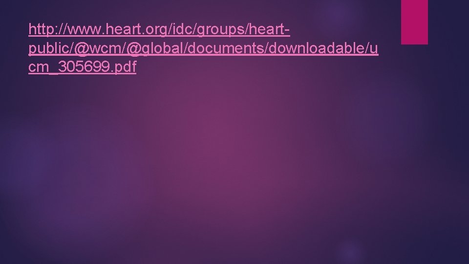 http: //www. heart. org/idc/groups/heartpublic/@wcm/@global/documents/downloadable/u cm_305699. pdf 