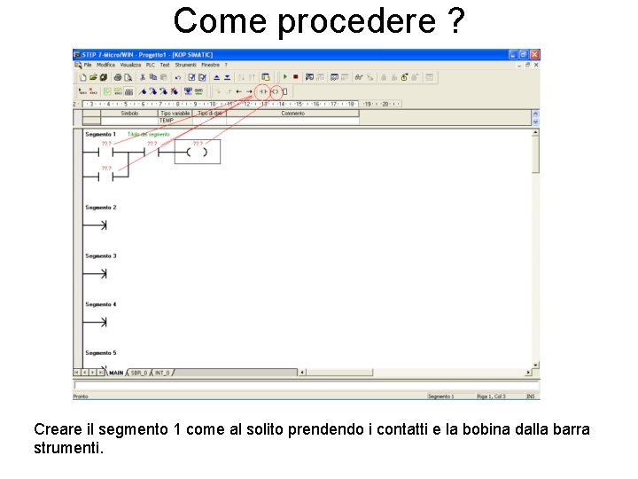 Come procedere ? Creare il segmento 1 come al solito prendendo i contatti e