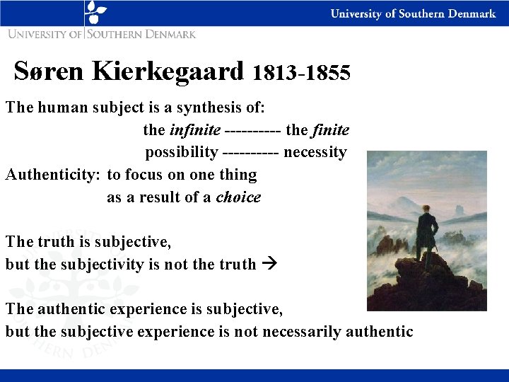 Søren Kierkegaard 1813 -1855 The human subject is a synthesis of: the infinite -----