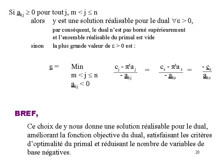 Si akj 0 pour tout j, m < j n alors y est une