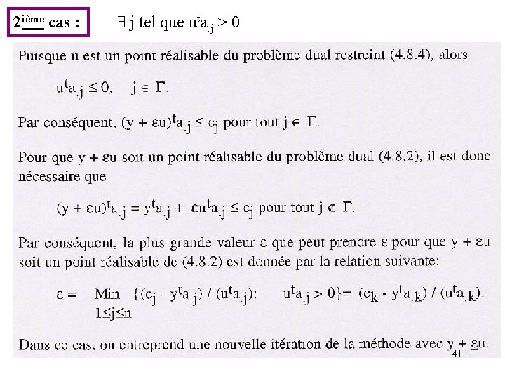 2 ième cas : j tel que uta. j > 0 41 