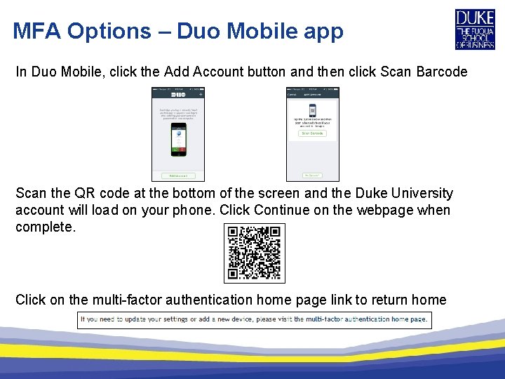 MFA Options – Duo Mobile app In Duo Mobile, click the Add Account button