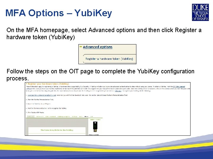 MFA Options – Yubi. Key On the MFA homepage, select Advanced options and then