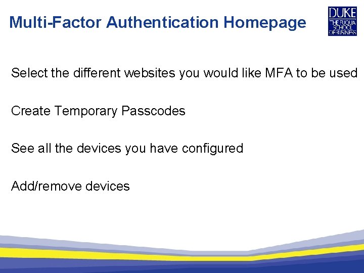 Multi-Factor Authentication Homepage Select the different websites you would like MFA to be used