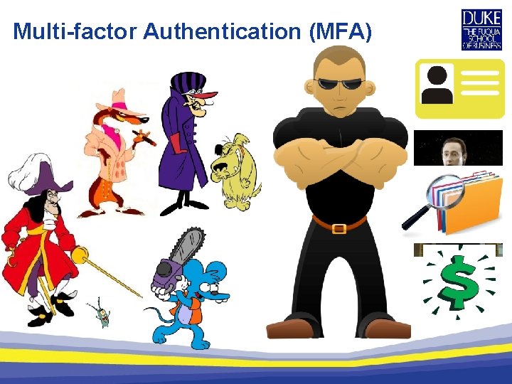 Multi-factor Authentication (MFA) 