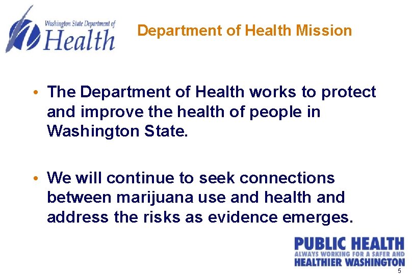 Department of Health Mission • The Department of Health works to protect and improve