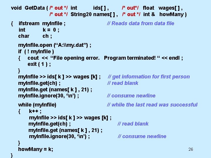 void Get. Data ( /* out */ int ids[ ] , /* out*/ float