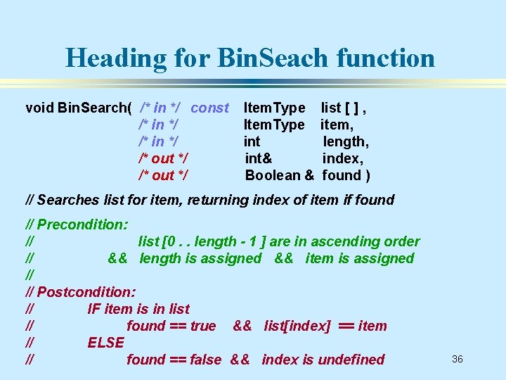 Heading for Bin. Seach function void Bin. Search( /* in */ const /* in