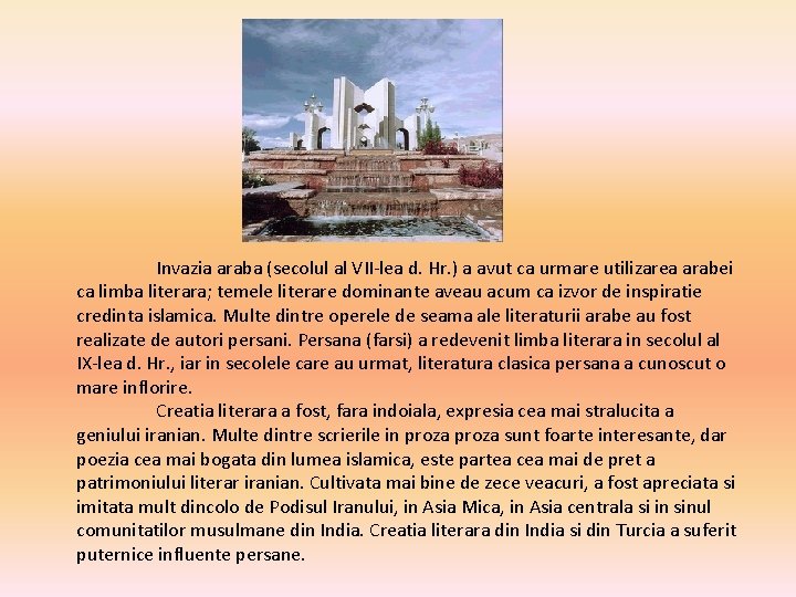 Invazia araba (secolul al VII-lea d. Hr. ) a avut ca urmare utilizarea arabei Invazia araba (secolul al VII-lea d. Hr. ) a avut ca urmare utilizarea arabei