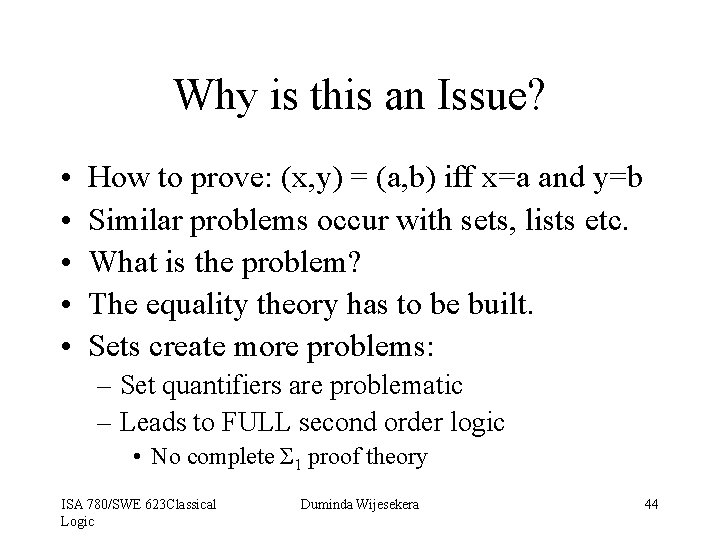 Why is this an Issue? • • • How to prove: (x, y) =
