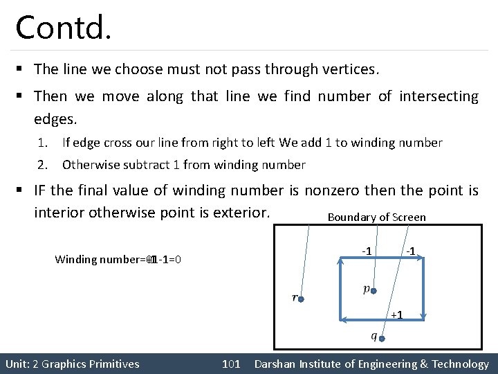 Contd. § The line we choose must not pass through vertices. § Then we