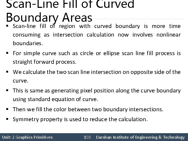 Scan-Line Fill of Curved Boundary Areas § Scan-line fill of region with curved boundary