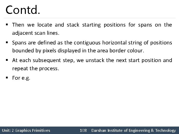 Contd. § Then we locate and stack starting positions for spans on the adjacent