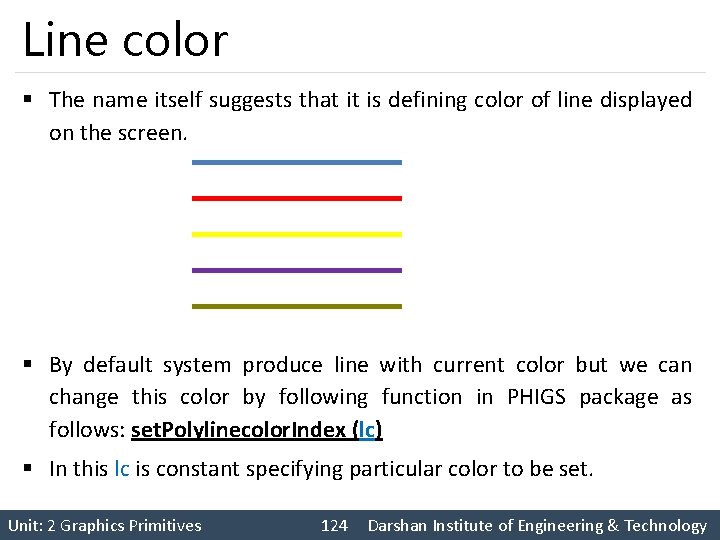 Line color § The name itself suggests that it is defining color of line