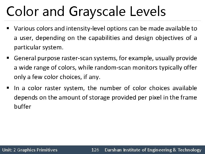 Color and Grayscale Levels § Various colors and intensity-level options can be made available