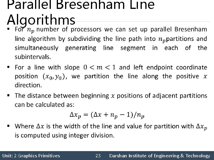 Parallel Bresenham Line Algorithms § Unit: 2 Graphics Primitives 23 Darshan Institute of Engineering