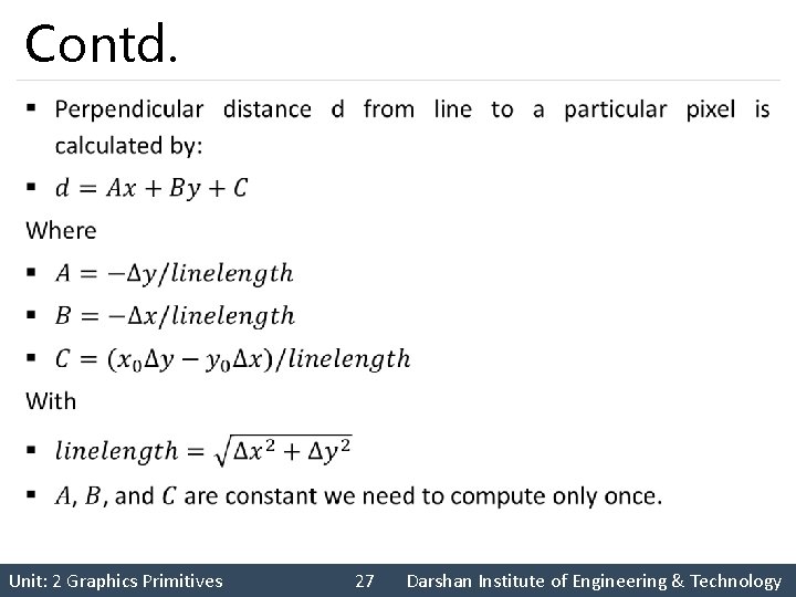 Contd. § Unit: 2 Graphics Primitives 27 Darshan Institute of Engineering & Technology 