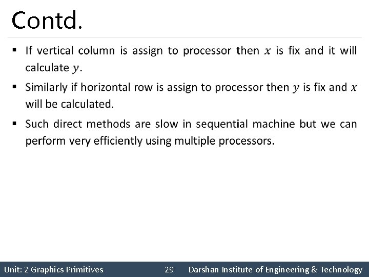 Contd. § Unit: 2 Graphics Primitives 29 Darshan Institute of Engineering & Technology 