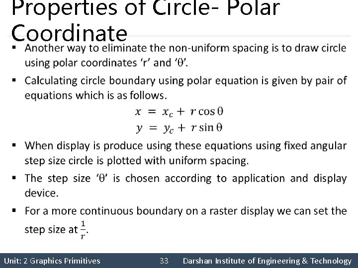 Properties of Circle- Polar Coordinate § Unit: 2 Graphics Primitives 33 Darshan Institute of