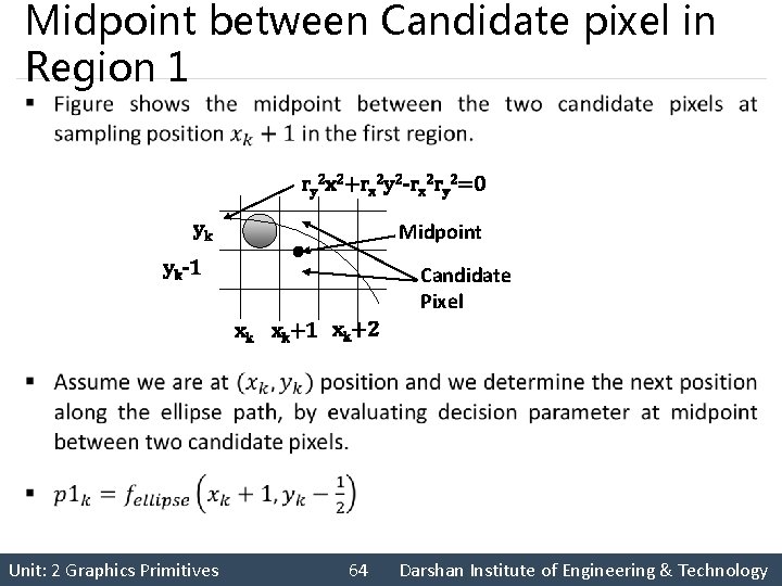 Midpoint between Candidate pixel in Region 1 § ry 2 x 2+rx 2 y