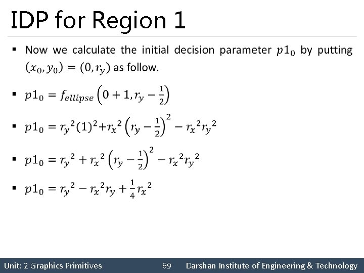 IDP for Region 1 § Unit: 2 Graphics Primitives 69 Darshan Institute of Engineering