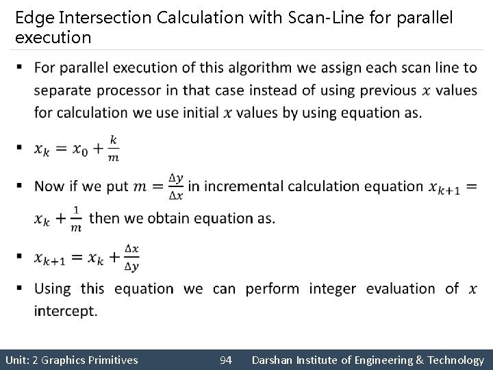 Edge Intersection Calculation with Scan-Line for parallel execution § Unit: 2 Graphics Primitives 94