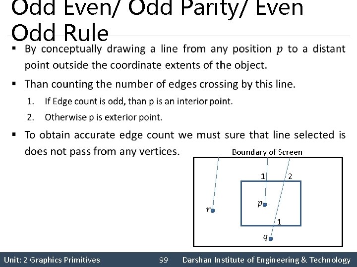 Odd Even/ Odd Parity/ Even Odd Rule § Boundary of Screen 1 2 1