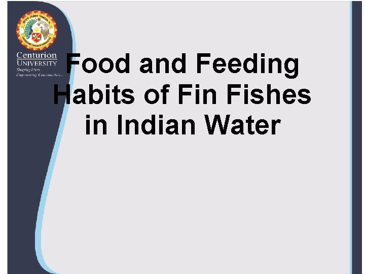 Food and Feeding Habits of Fin Fishes in Indian Water 