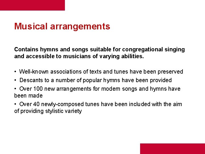 Musical arrangements Contains hymns and songs suitable for congregational singing and accessible to musicians