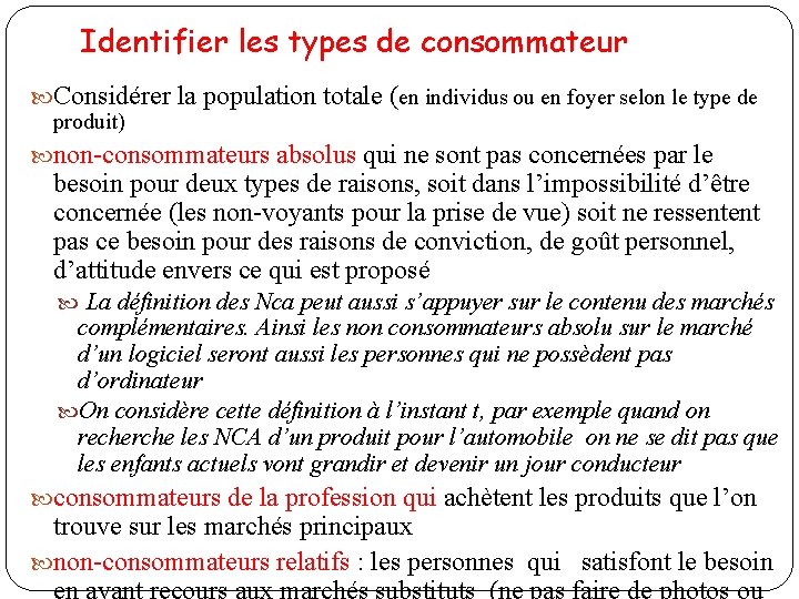 Identifier les types de consommateur Considérer la population totale (en individus ou en foyer Identifier les types de consommateur Considérer la population totale (en individus ou en foyer