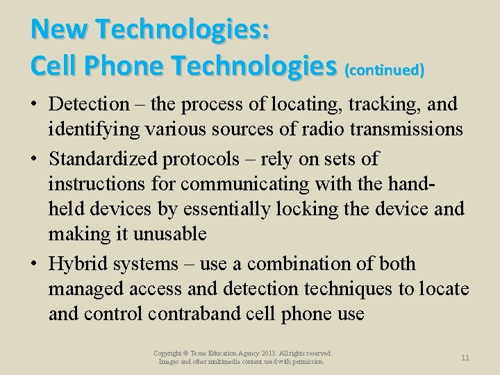 New Technologies: Cell Phone Technologies (continued) • Detection – the process of locating, tracking,