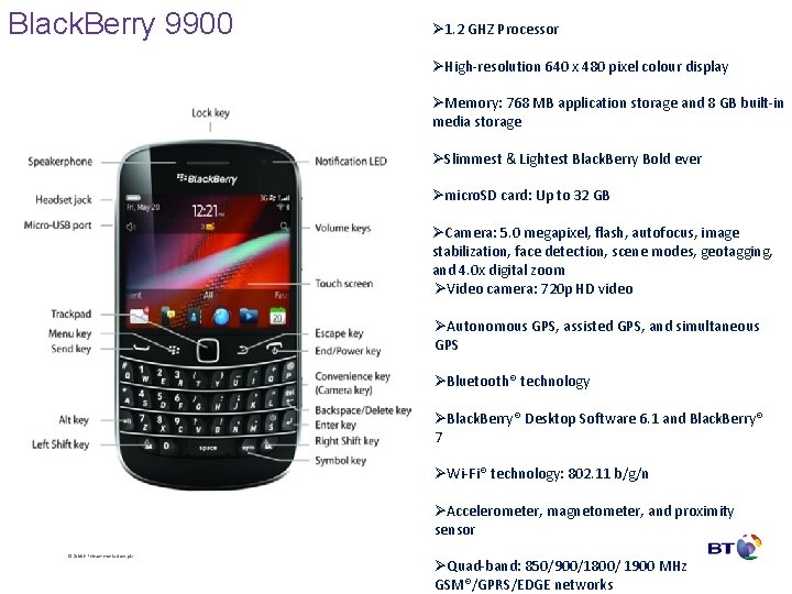 Black. Berry 9900 Ø 1. 2 GHZ Processor ØHigh-resolution 640 x 480 pixel colour